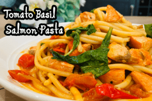 Tomato Basil Salmon Pasta for  easy seafood pasta recipes