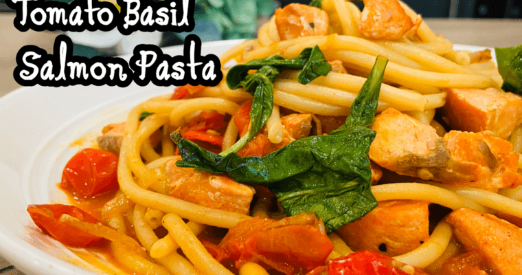 Tomato and Basil Salmon Pasta