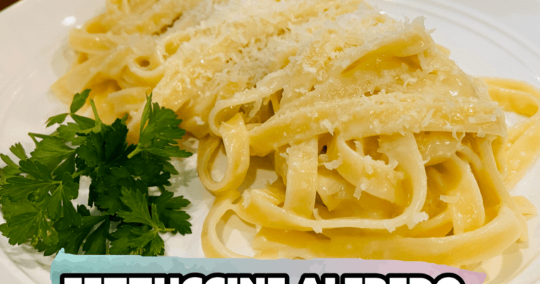Fettuccine Alfredo: A Simple Italian Classic