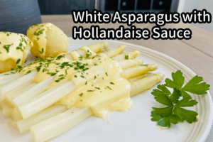 White Asparagus and Hollandaise Sauce Recipe