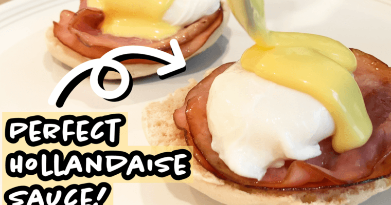 Perfect Hollandaise Sauce