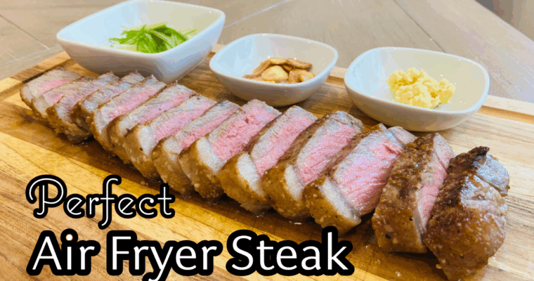 How to Make the Perfect Air Fryer Steak