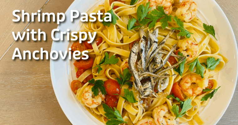 Shrimp Pasta with Crispy Anchovies