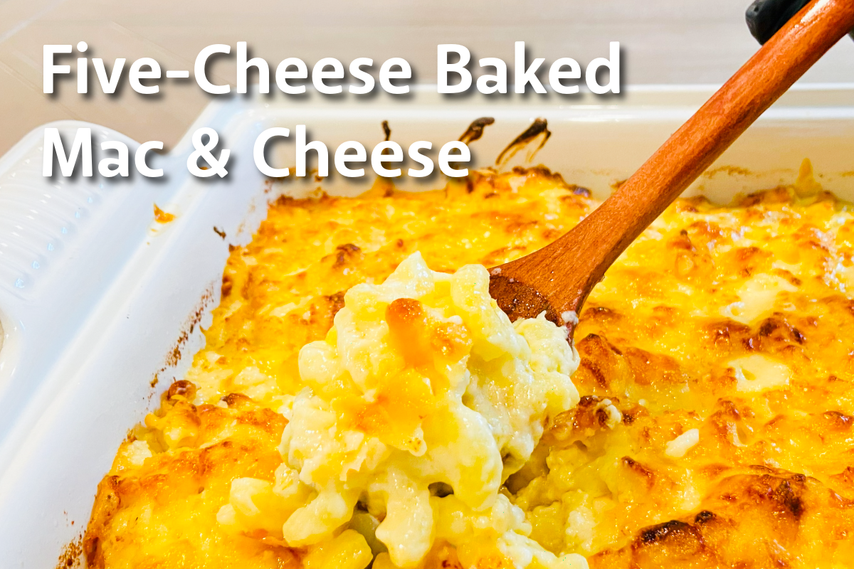 The Ultimate Five-Cheese Baked Mac and Cheese