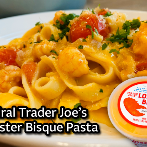 Viral Trader Joe’s Lobster Bisque Pasta